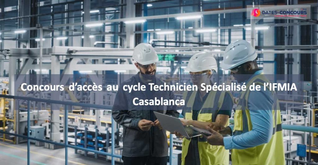 Concours d'accès au cycle Technicien Spécialisé de l'IFMIA Casablanca