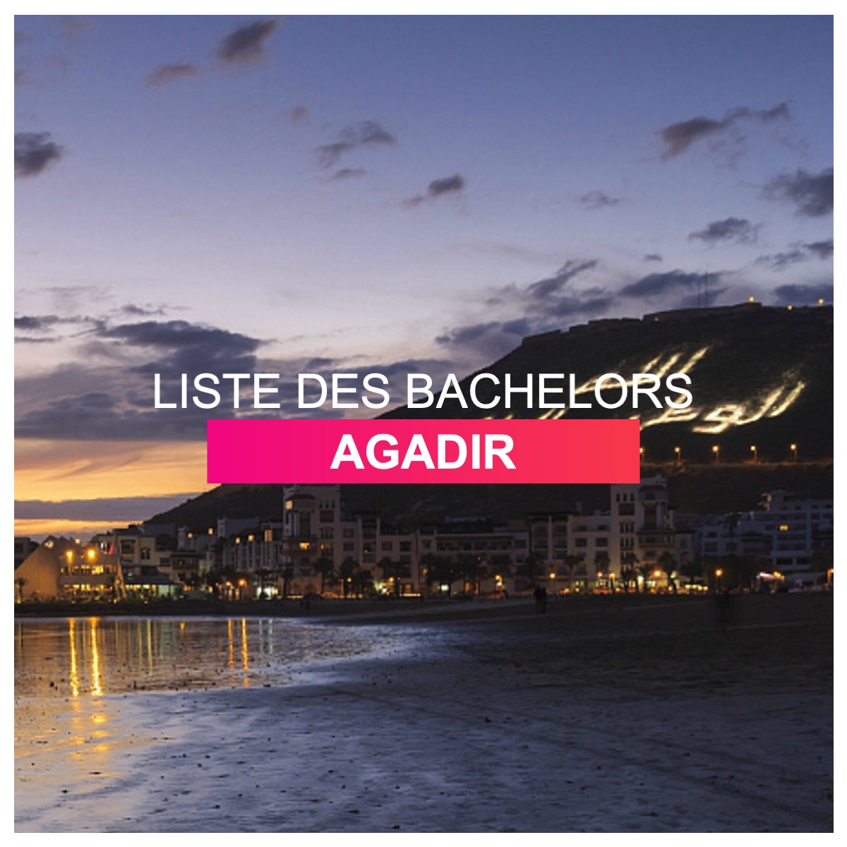 Liste des bachelors Agadir l Dates-concours.ma