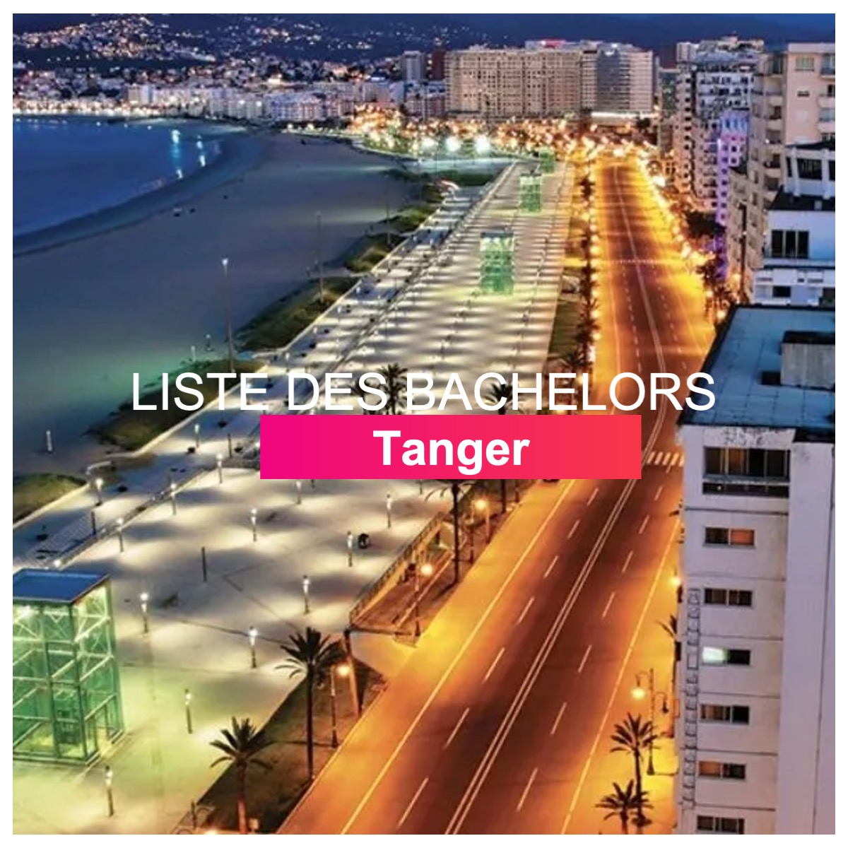 Liste des bachelors Tanger l Dates-concours.ma
