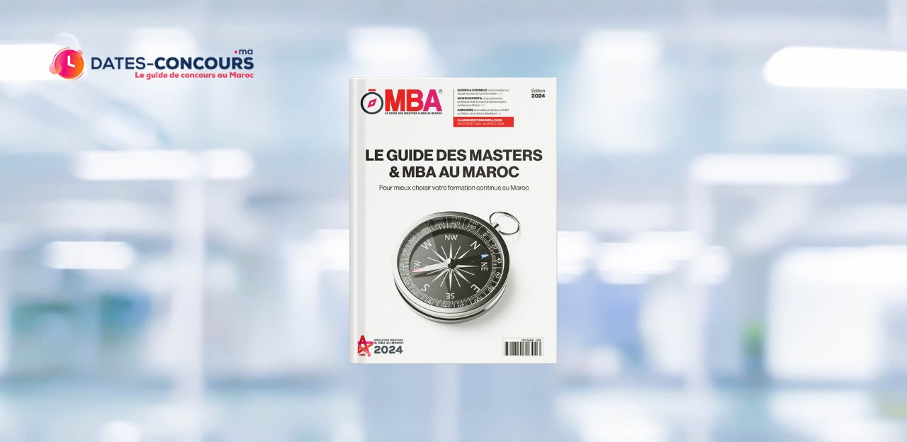 Publication du « Guide des Masters et MBA au Maroc 2024 » une ressource clé pour les professionnels en évolution l dates-concours.ma