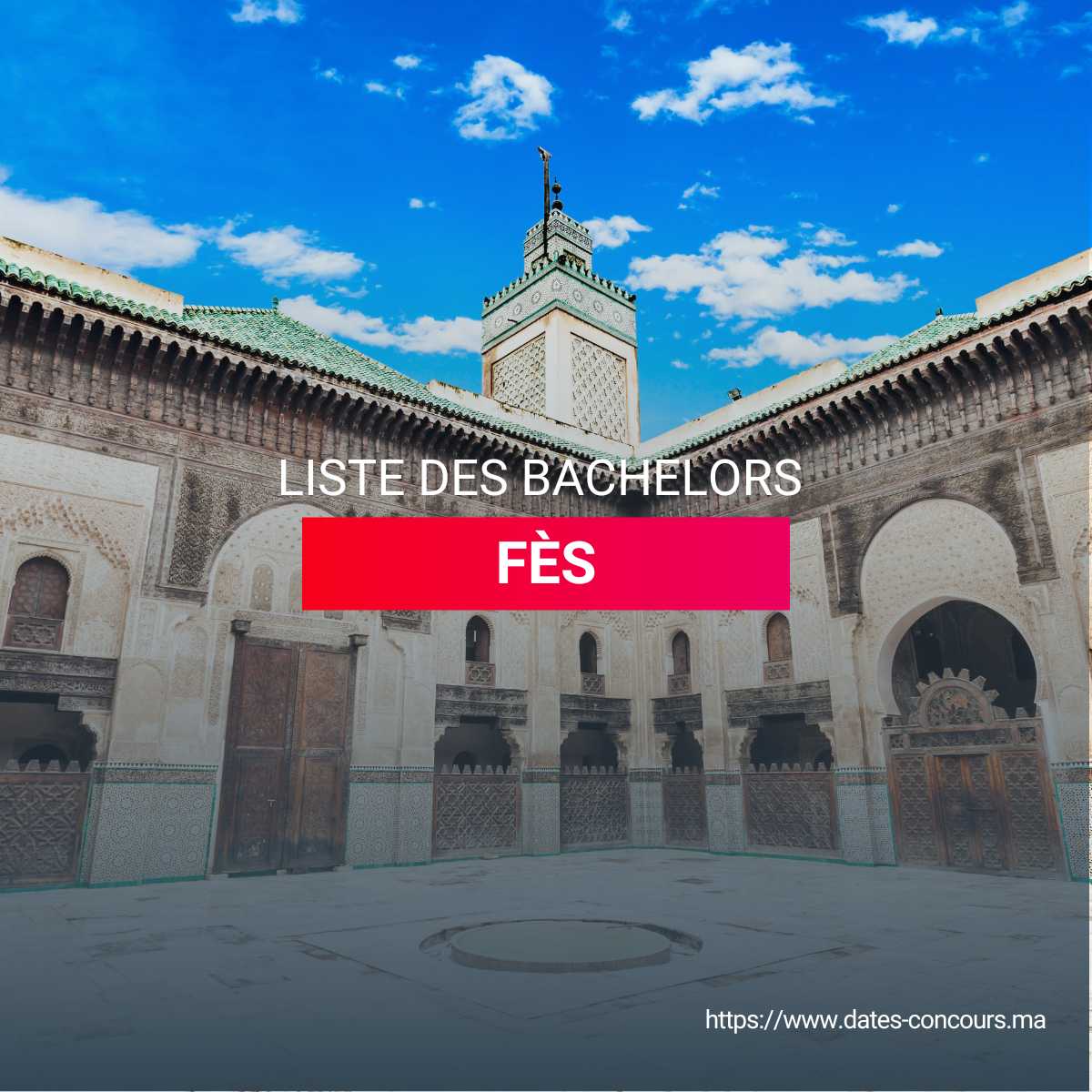 LISTE DES BACHELORS FES I DATESCONCOURS.MA