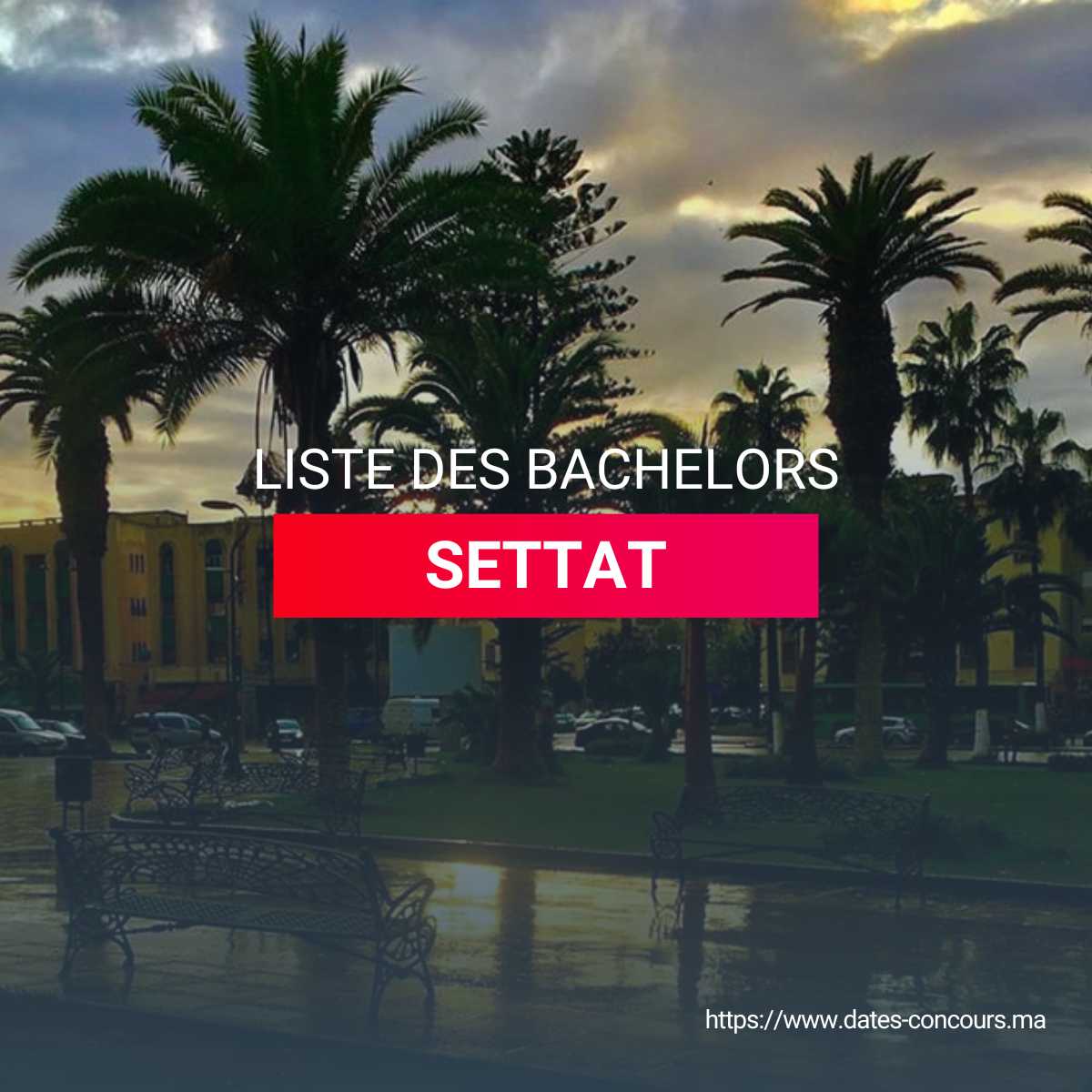 LISTE DES BACHELORS SETTAT I DATESCONCOURS.MA