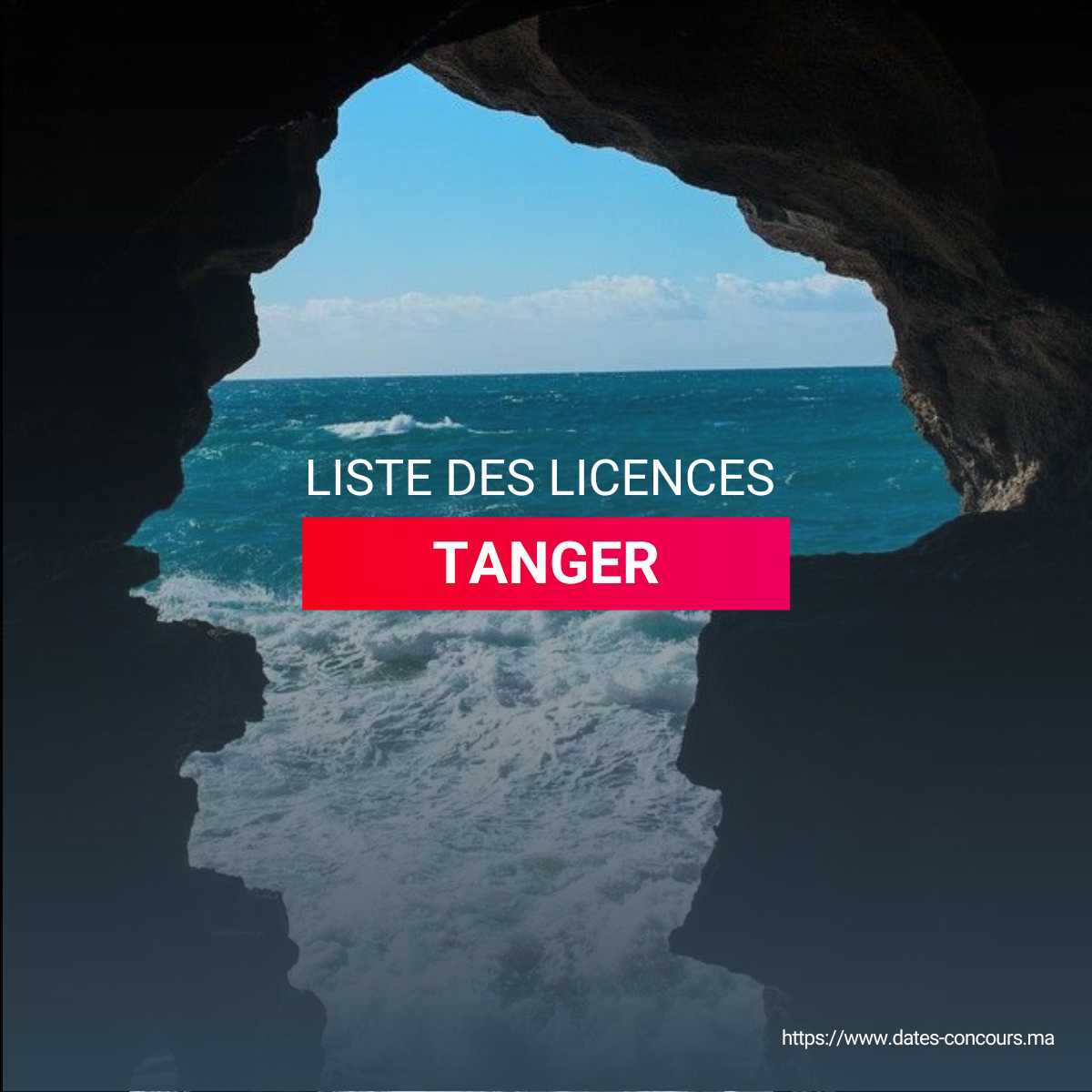 LISTE DES LICENCES TANGER I DATESCONCOURS.MA